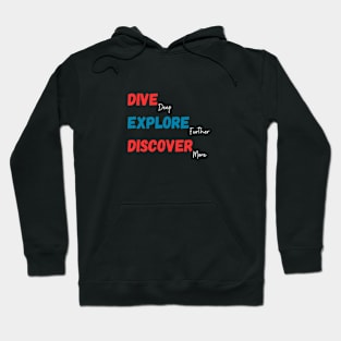 Dive deep - Explore further - Discover more | Scuba diving Hoodie